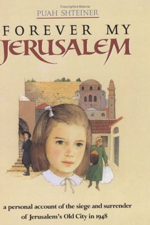 Cover Art for 9780873063944, Forever My Jerusalem by Puah Shteiner