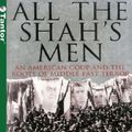 Cover Art for 9781400151066, All the Shah's Men by Stephen Kinzer