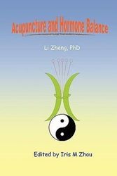 Cover Art for 9780557019175, Acupuncture and Hormone Balance by Li Zheng