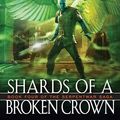 Cover Art for 9780061751691, Shards of a Broken Crown by Raymond E. Feist