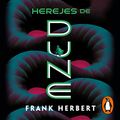 Cover Art for B0BV7XJCVC, Herejes de Dune [Heretics of Dune]: Las crónicas de Dune 5 [The Chronicles of Dune, Book 5] by Frank Herbert, Domingo Santos - translator