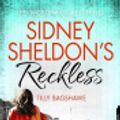 Cover Art for 9780007542048, Sidney Sheldon's Reckless by Sidney Sheldon