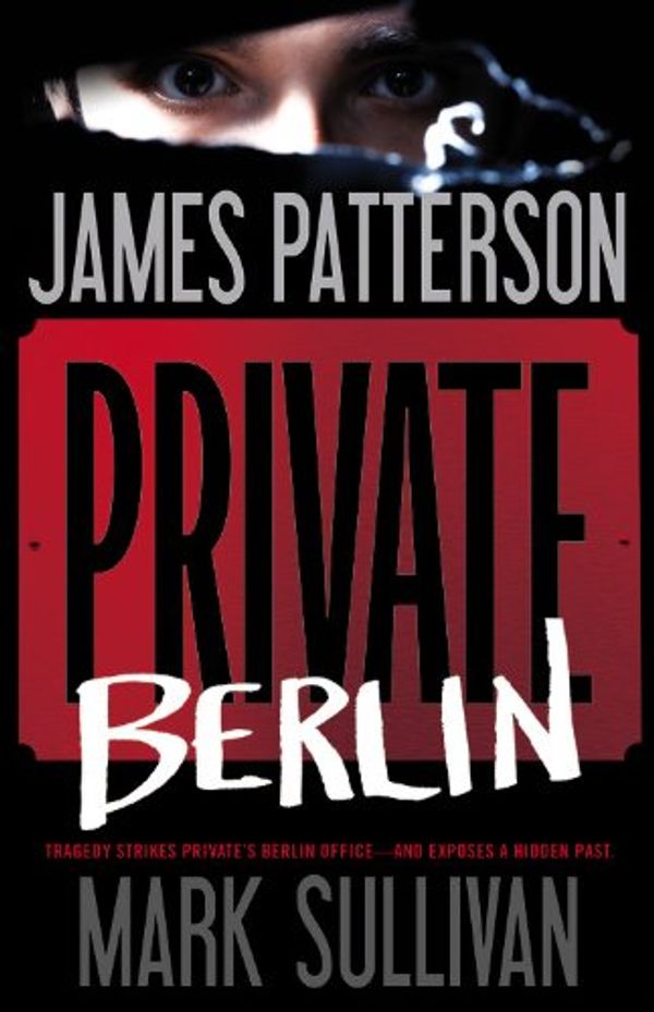 Cover Art for B00BDHXBQY, [Private Berlin: 5] [By: Patterson, James] [January, 2013] by James Patterson
