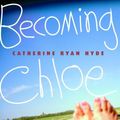 Cover Art for 9780375832581, Becoming Chloe by Catherine Ryan Hyde