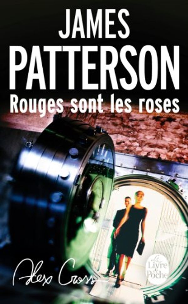 Cover Art for B00ICIE5HQ, Rouges sont les roses by James Patterson