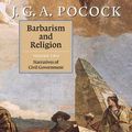 Cover Art for 9780521640022, Barbarism and Religion: Narratives of Civil Government v. 2 by J. G. a. Pocock