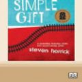 Cover Art for 9780369303387, The Simple Gift by Steven Herrick