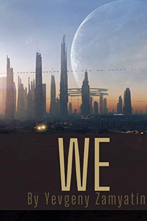 Cover Art for 9798551719564, We by Yevgeny Zamyatin by We by Yevgeny Zamyatin