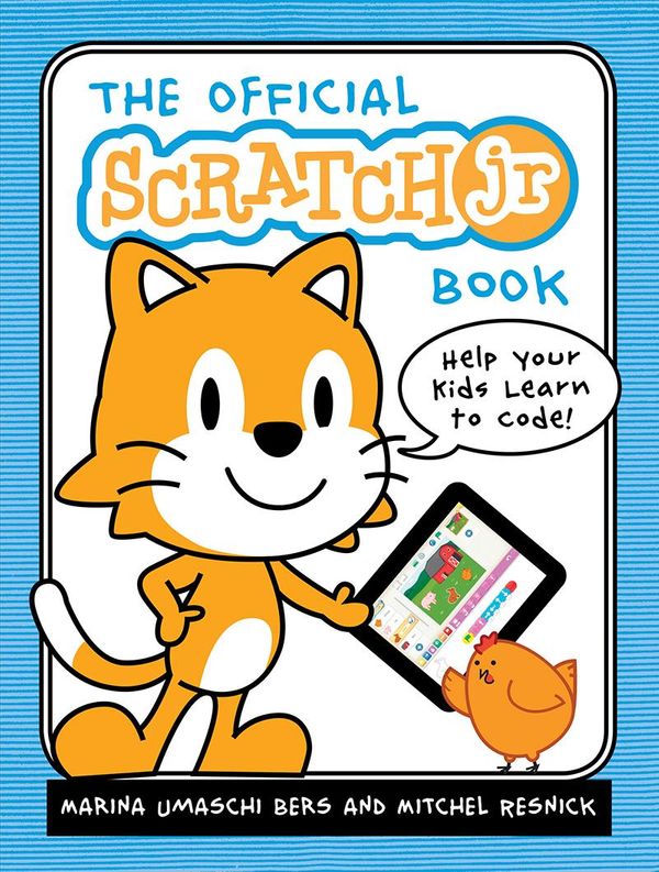 Cover Art for 9781593277314, The Official Scratch Jr. Book by Marina Umaschi Bers and Mitchel Resnick