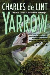 Cover Art for 9780312863937, Yarrow by Charles de Lint
