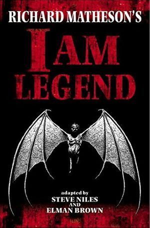 Cover Art for 9781933239217, Richard Matheson's I am Legend by Steve Niles