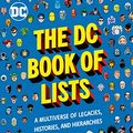 Cover Art for B08S3X2CTH, The DC Comics Book of Lists: A Multiverse of Legacies, Histories, and Hierarchies by Randall Lotowycz