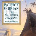 Cover Art for 9780007124947, The Mauritius Command by O’Brian, Patrick