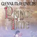 Cover Art for 9780553103946, Prince of Time by Glenna McReynolds