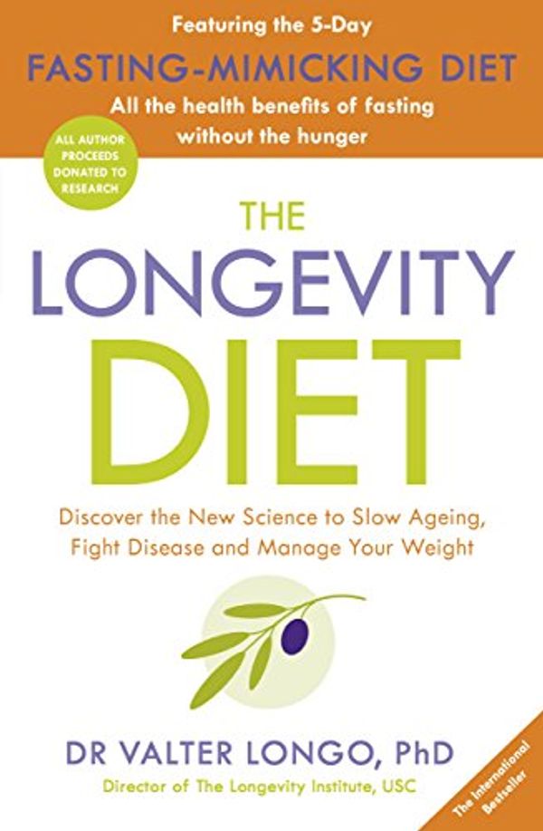 Cover Art for B073XY7CHW, The Longevity Diet: ‘How to live to 100 . . . Longevity has become the new wellness watchword . . . nutrition is the key’ VOGUE by Valter Longo