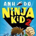 Cover Art for B07S9623JW, Ninja Kid 2: Flying Ninja! by Anh Do