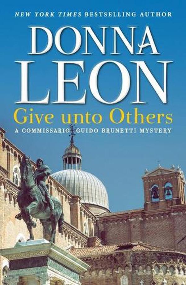 Cover Art for 9780802159403, Give Unto Others by Donna Leon