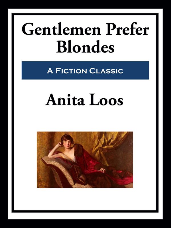 Cover Art for 9781649741264, Gentlemen Prefer Blondes by Anita Loos