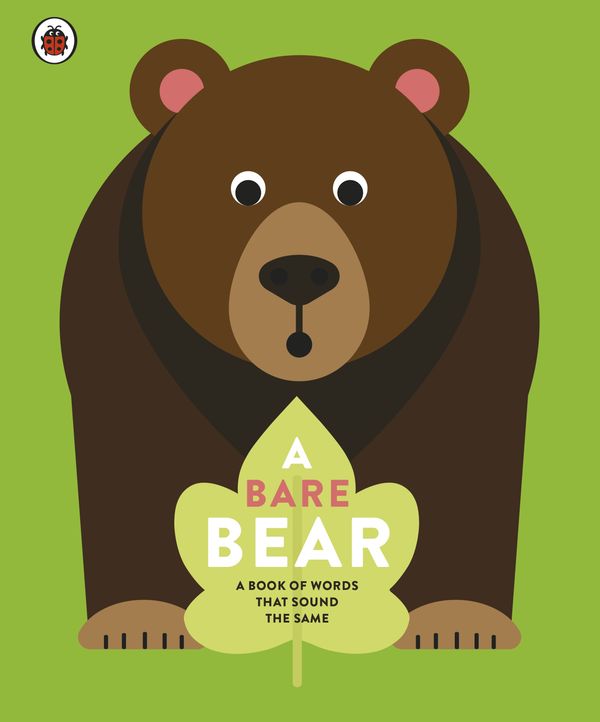 Cover Art for 9780241312032, A Bare Bear: A book of words that sound the same by Here Design