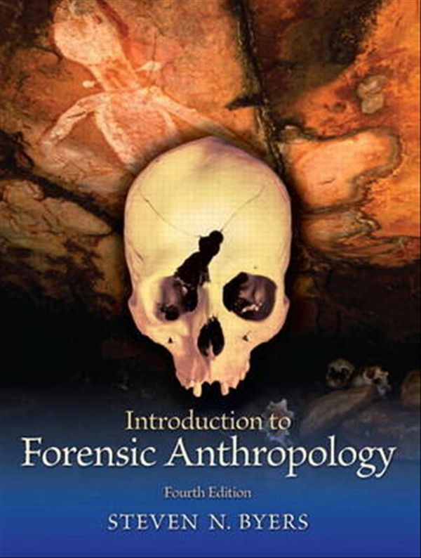 Cover Art for 9780205790128, Introduction to Forensic Anthropology by Steven N. Byers