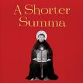 Cover Art for 9780898704389, A Shorter Summa: The Essential Philosophical Passages of Saint Thomas Aquinas’ Summa Theologica by Peter Kreeft