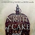 Cover Art for 9781444786255, Night of Cake and Puppets: The Standalone Daughter of Smoke and Bone Graphic Novella by Laini Taylor
