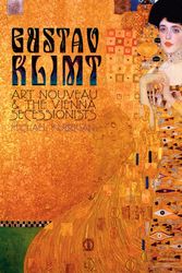 Cover Art for 9781783616084, Gustav KlimtArt Nouveau and the Vienna Secessionists by Michael Kerrigan