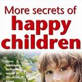 Cover Art for 9780732258443, More Secrets of Happy Children by Steve Biddulph