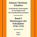 Cover Art for 9783110283921, Dichtungen Der Schuljahre 1710 1715. 1: Texte. 2: Einfuhrung, Nachweise Und Erlauterungen by Günther, Johann Christian