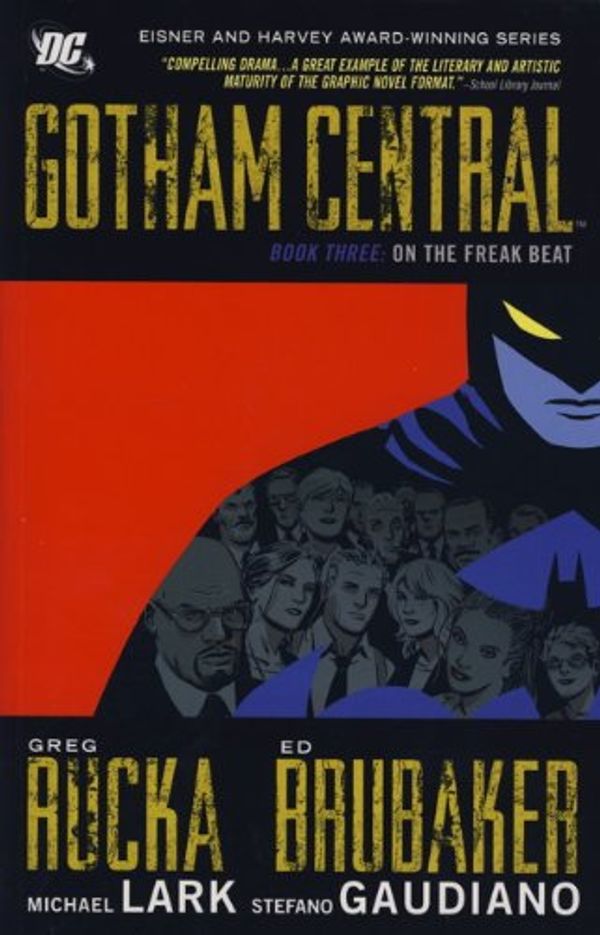 Cover Art for 9781848567931, Gotham Central Deluxe: On the Freak Beat Bk. 3 by Greg Rucka