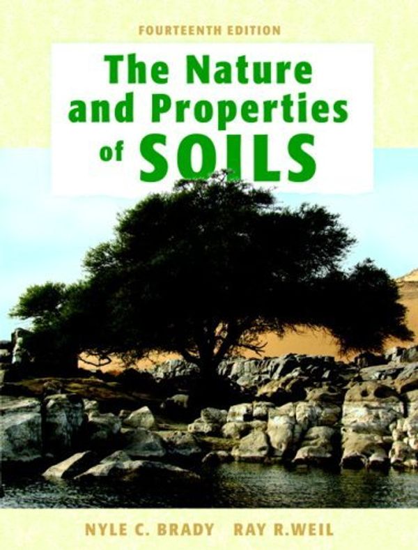 Cover Art for 9780132279383, The Nature and Properties of Soils by Nyle C. Brady, Ray R. Weil