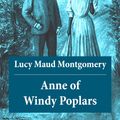 Cover Art for 9788026804031, Anne of Windy Poplars: Anne Shirley Series, Unabridged by Lucy Maud Montgomery