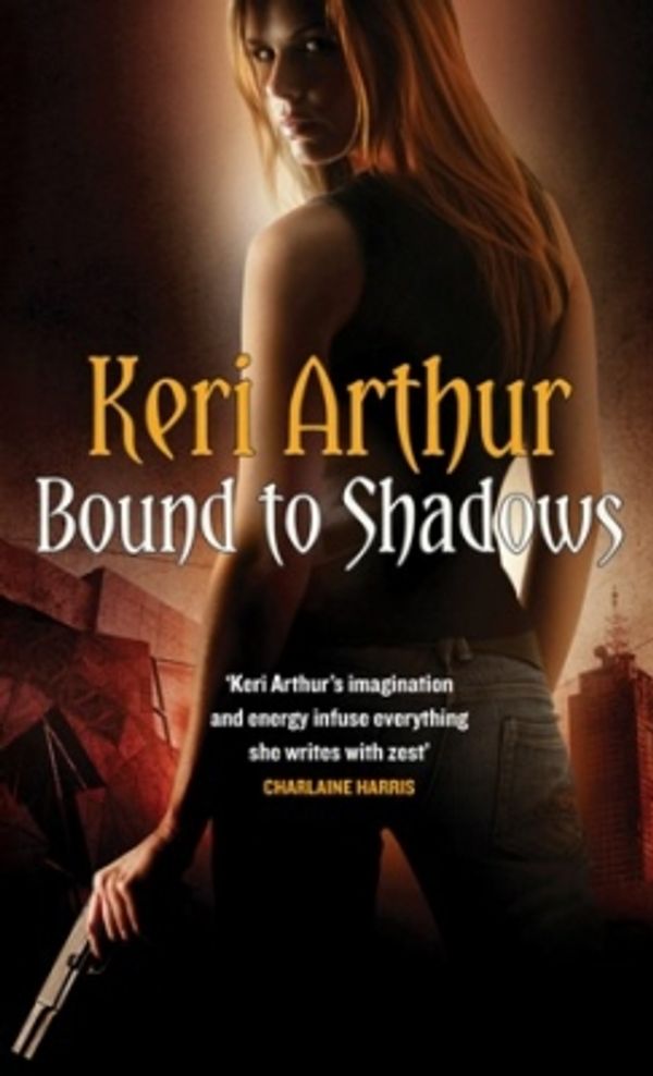 Cover Art for 9780748116058, Bound To Shadows: Number 8 in series by Keri Arthur