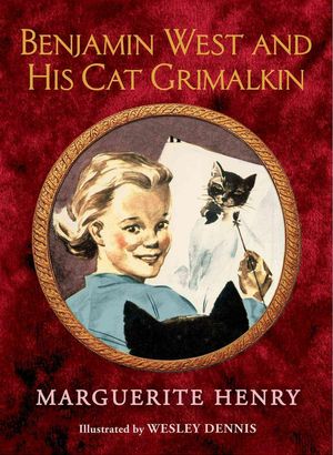 Cover Art for 9781481403955, Benjamin West and His Cat Grimalkin by Marguerite Henry