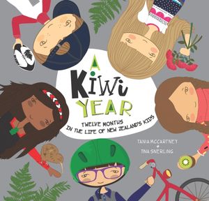 Cover Art for 9781925335446, A Kiwi Year by Tania McCartney