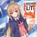 Cover Art for 9781645059752, Classroom of the Elite (Light Novel) Vol. 7.5 (Classroom of the Elite (Light Novel), 9) by Syougo Kinugasa