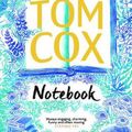 Cover Art for 9781783529728, Notebook by Tom Cox