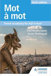Cover Art for 9781510434806, Mot a Mot Sixth EditionFrench Vocabulary for AQA A-level by Paul Humberstone, Kirsty Thathapudi