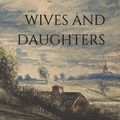 Cover Art for 9798572014334, Wives and Daughters by Elizabeth Gaskell