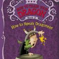Cover Art for 9780316085298, How to Train Your Dragon Book 3: How to Speak Dragonese by Cressida Cowell