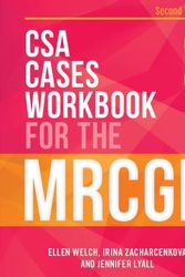Cover Art for 9781911510017, CSA Cases Workbook for the MRCGP, second edition by Ellen Welch, Irina Zacharcenkova, Jennifer Lyall