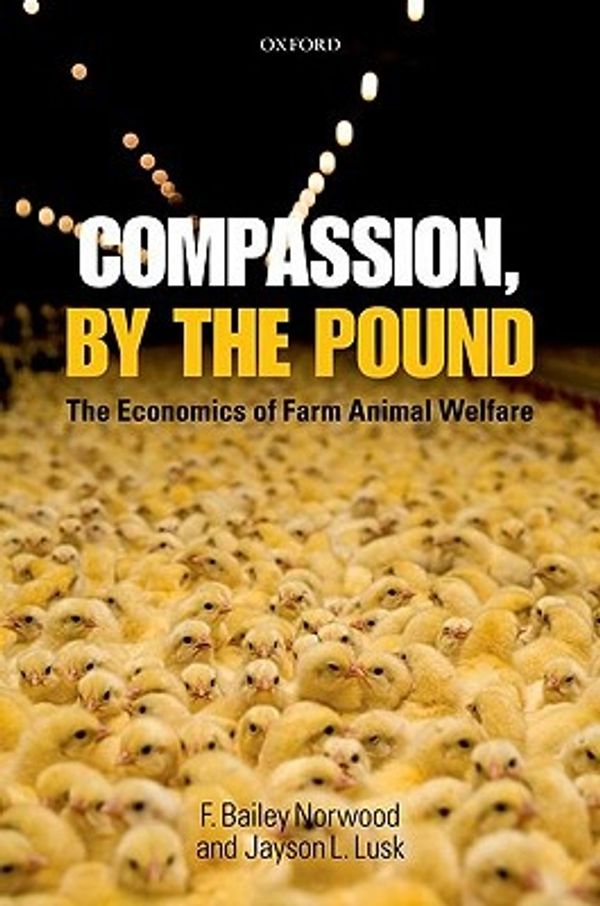 Cover Art for 9780199551163, Compassion, by the Pound by F. Bailey Norwood