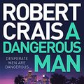 Cover Art for B07L368BVC, A Dangerous Man by Robert Crais