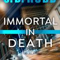 Cover Art for B000OCXJPM, Immortal in Death (In Death, Book 3) by Robb, J. D., Roberts, Nora
