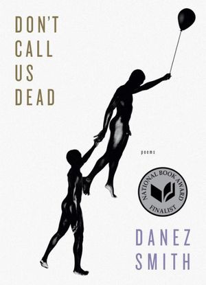 Cover Art for 9781684577385, Don't Call Us Dead: Poems by Danez Smith