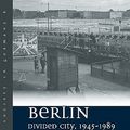 Cover Art for 9781845457556, Berlin Divided City, 1945-1989 by German Studies Workshop (2nd 2008 Univer, German Studies Workshop (2nd 2008 Univer