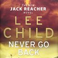Cover Art for 9781472606198, Never Go Back (Signed Edition) by Lee Child