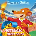 Cover Art for B00BWSAHT8, El misterioso caso de los Juegos Olímpicos: Geronimo Stilton 47 (Spanish Edition) by Geronimo Stilton