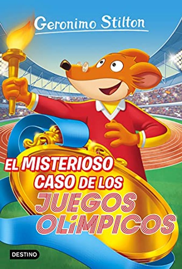 Cover Art for B00BWSAHT8, El misterioso caso de los Juegos Olímpicos: Geronimo Stilton 47 (Spanish Edition) by Geronimo Stilton