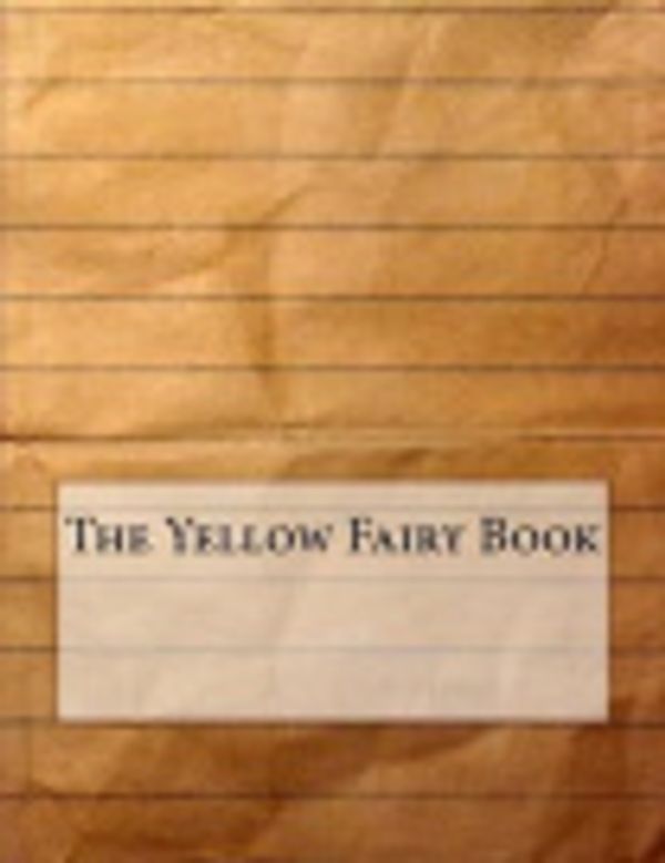 Cover Art for 9781517297879, The Yellow Fairy Book by Andrew Lang